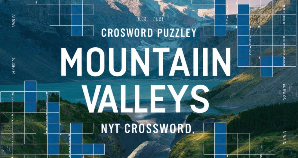 mountain valleys nyt crossword