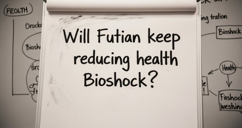will futian keep reduxcing health bioshock